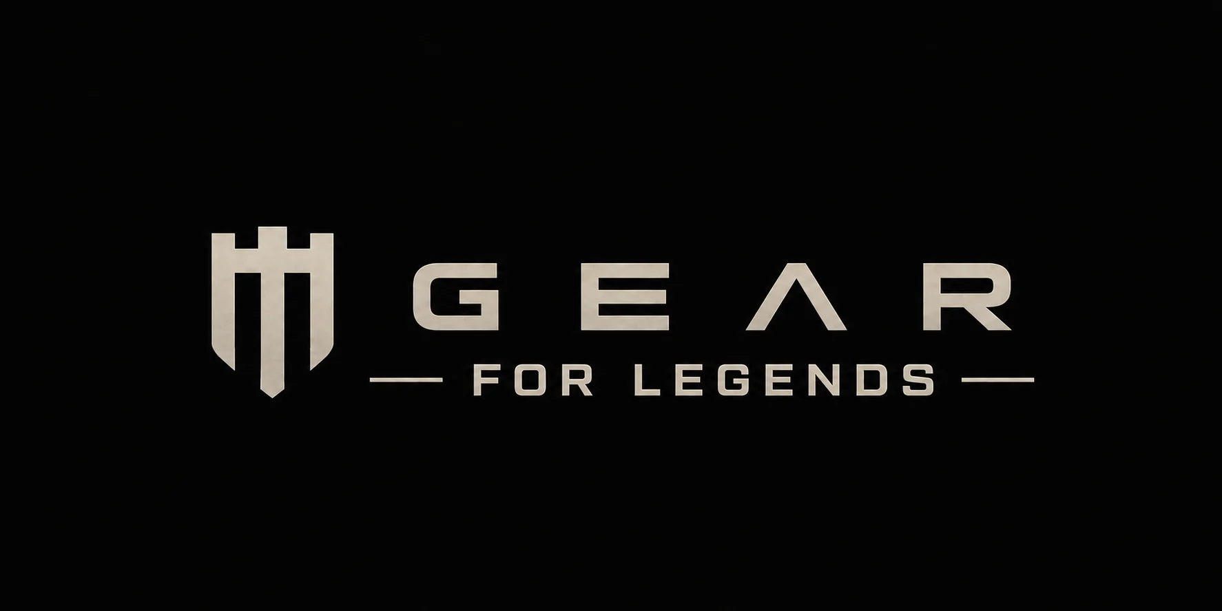 Gear For Legends